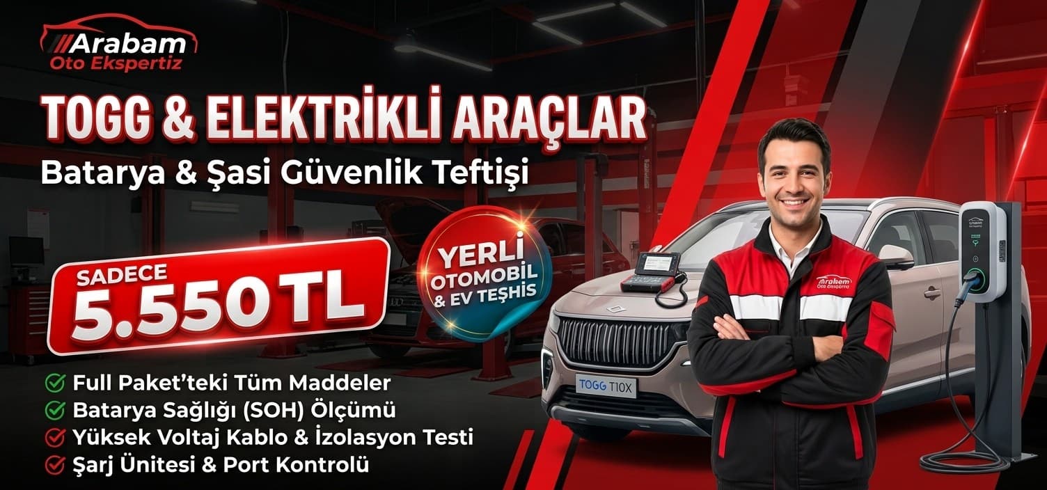 TOGG ve Elektrikli Araçlara Özel Batarya & Şasi Güvenlik Teftişi